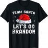 2021 Team Santa Christmas Trending Let's go Brandon Funny TShirt