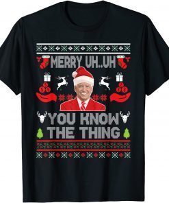 Funny Biden Merry Uh Uh You Know The Thing Christmas Pajamas T-Shirt