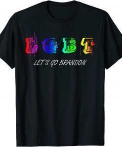 2021 Lgbt let’s go brandon Conservative Anti Liberal Shirt T-Shirt