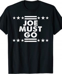 Joe Must Go Brandon Impeachment Joe Brandon 2021 Lets Go Tee T-Shirt