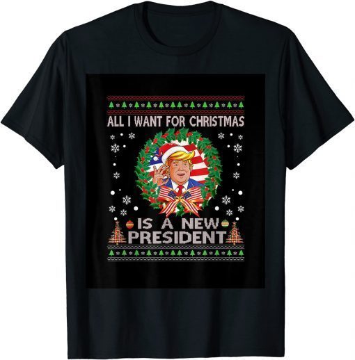 T-Shirt All I Want For Christmas Is A New President Trump Christmas