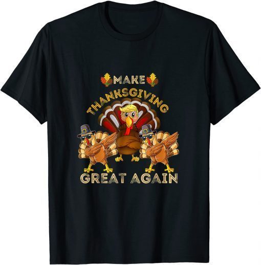 Funny Make Thanksgiving Great Again Dabbing Turkey T-Shirt