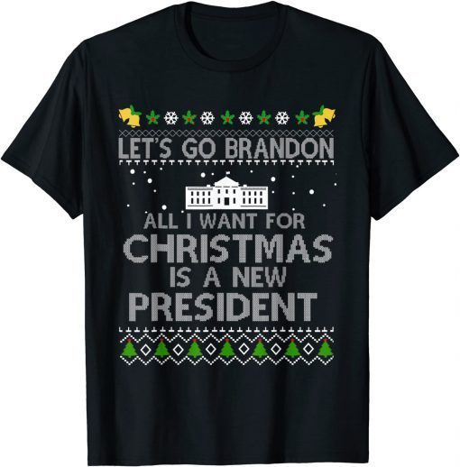 2022 All I Want For Christmas Is A New President Let's Go Branson T-Shirt