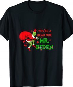 Official Your a Mean One Mr. Biden Who Stole Christmas 2021 TShirt