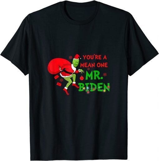 Official Your a Mean One Mr. Biden Who Stole Christmas 2021 TShirt