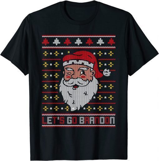 Christmas Let's Go Brandon Funny Santa Claus Ugly Sweater Gift T-Shirt