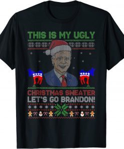 2021 Let's Go Brandon Ugly Christmas Anti Biden Pro America T-Shirt