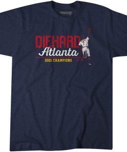 DIEHARD ATLANTA CHAMPIONS 2021 SHIRTS