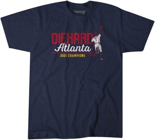 DIEHARD ATLANTA CHAMPIONS 2021 SHIRTS