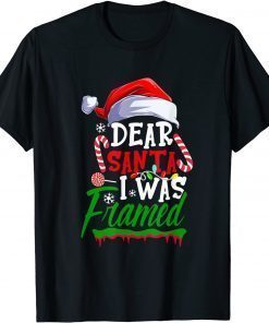 Funny Dear Santa I Was Framed Christmas Candy Cane Naughty T-Shirt