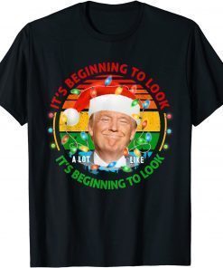 T-Shirt Its Beginning To Look A Lot Like You Miss Me Trump Christmas