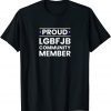 Proud LGBFJB Community Member ,Let's Go Brandon Unisex T-Shirt