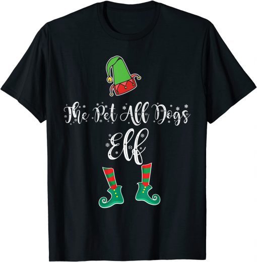 The Pet All Dogs Elf Family Matching Christmas Funny Pajama Funny T-Shirt