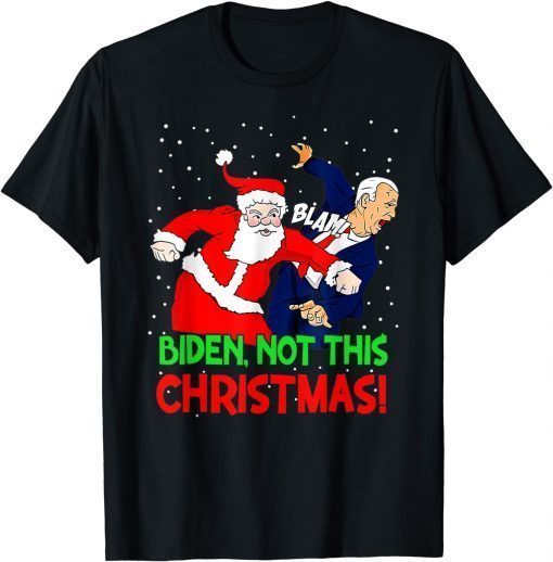 Official Santa Claus Blam Biden Not This Christmas TShirt