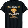 Trump Turkey Let's Go Brandon Happy Thanksgiving Gift TShirt