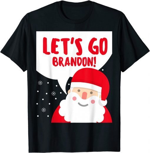 Funny Santa Claus Say Let's Go Brandon 2021 TShirt
