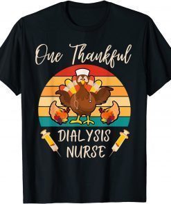 T-Shirt One Thankful Dialysis Nurse Thanksgiving turkey Vintage men