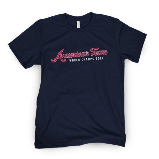 AMERICA'S TEAM ATL WORLD CHAMP 2021 T-SHIRT