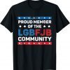 Proud Member Of The LGBFJB Community Gift T-Shirt