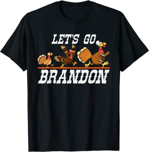 2021 Let's Go Brandon Thanksgiving Turkey Football Funny T-Shirt