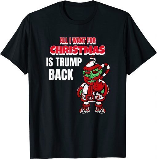 Official All I Want Christmas Is Trump Back Pro Trump Christmas TShirt