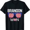 Brandon Won Anti Trump Pro Biden President Funny TShirt