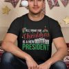 T-Shirt All I Want For Christmas Is A New President