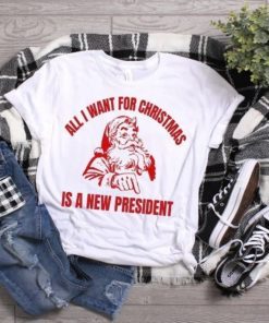 Funny All I want for Christmas is a New President Funny Christmas Santa Trump Shirts