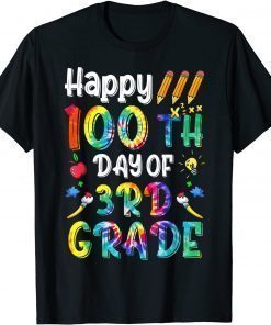 2022 Tie Dye Happy 100 Days Of Third Grade 100 Days Of School Unisex Tee Shirts