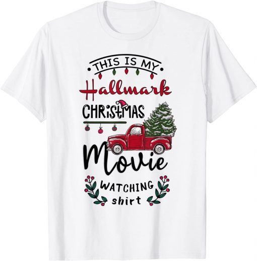 Christmas This Is My Hallmarks Movie Watching Unisex T-Shirt