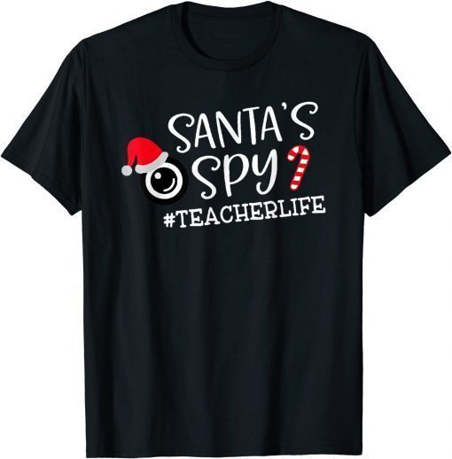 Santa's Favorite Teacher Santa Spy Teacher Life Christmas Unisex T-Shirt