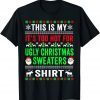 This Is My It's Too Hot For Ugly Christmas Sweaters T-Shirt