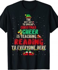 Classic The Best Way To Spread Christmas Cheer Is Teaching Reading T-Shirt