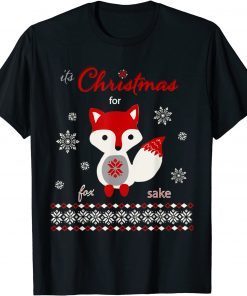 Official Its Christmas for Fox Sake 2022 T-Shirt