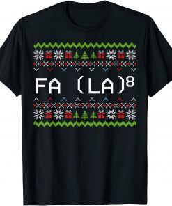 Fa La 8 Funny Christmas Santa Math Teacher Xmas Gift TShirt