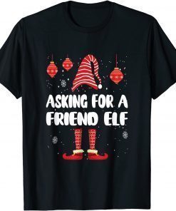 Family Matching Christmas Pjs Asking For A Friend Elf 2022 Tee Shirts