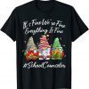 School Counselor Funny Everything Is Fine Christmas Gnomie Classic T-Shirt