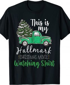 Funny Christmas This Is My HaLlmarks Movie Watching Tee Shirts