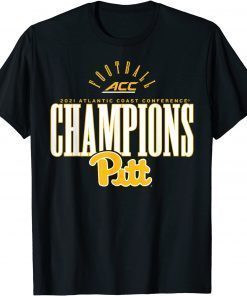 Fanatics Pitt 2021 ACC Football Conference Champions Funny T-Shirt