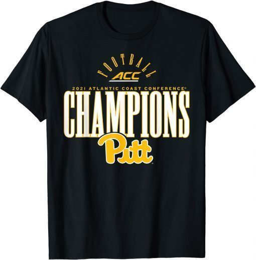 Fanatics Pitt 2021 ACC Football Conference Champions Funny T-Shirt