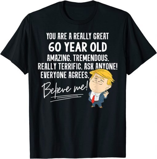 Trump 2020 Really Great 60 Year Old Birthday Gift 2022 T-Shirt