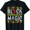 Funny Afro Black Radiologist Magic Apparel, African Radiology Tech T-Shirt