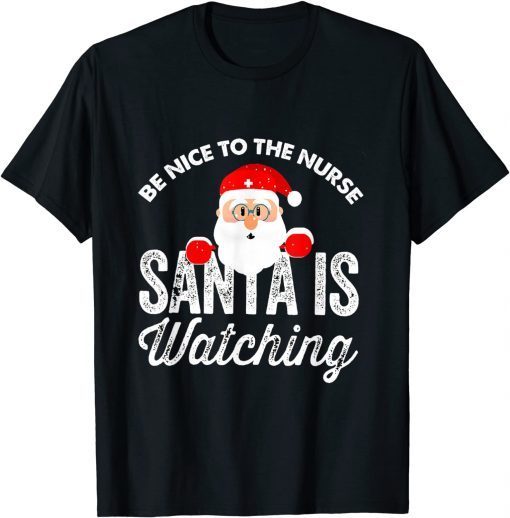 Be Nice To The Nurse Santa Nurse Christmas Scrub Tops Unisex T-Shirt