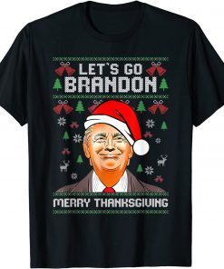 Classic Trump Merry Thanksgiving Lets Go Branson Brandon Ugly Xmas T-Shirt