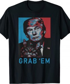 Trump Cat Grab’ Em Vintage Retro 2022 Tee Shirts