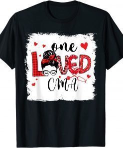 Classic One Loved CMA Nurse Life Messy Bun Valentines Day Womens T-Shirt