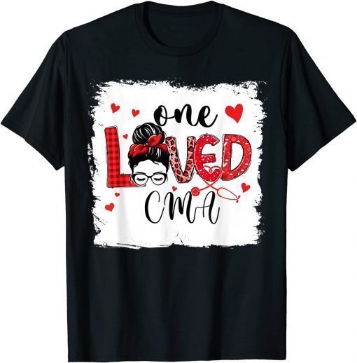 Classic One Loved CMA Nurse Life Messy Bun Valentines Day Womens T-Shirt