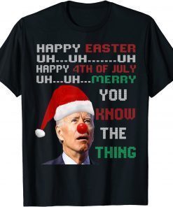 Official Ugly Christmas Shirt Biden Merry Uh Uh You Know The Thing Gift Tee Shirts