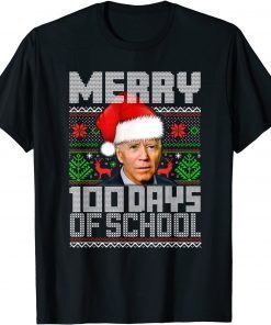 Santa Joe Biden Merry 100 Days Of School Ugly Christmas Official TShirt