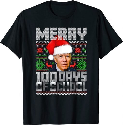 Santa Joe Biden Merry 100 Days Of School Ugly Christmas Official TShirt